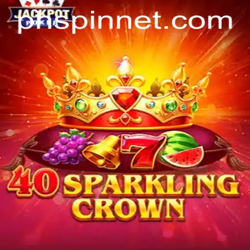 40SparklingCrown: A Dazzling New Experience in the World of PHSpin Gaming