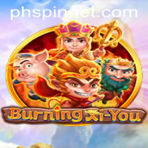 Exploring the Realm of BurningXiYou: A Comprehensive Guide